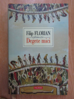 Filip Florian - Degete mici