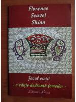 Florence Scovel Shinn - Jocul vietii