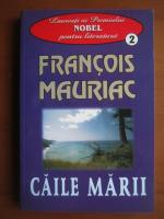 Francois Mauriac - Caile marii