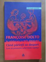 Francoise Dolto - Cand parintii se despart