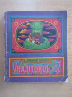 Frank L. Baum - Vrajitorul din Oz