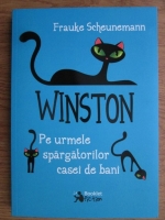 Frauke Scheunemann - Winston pe urmele spargatorilor casei de bani