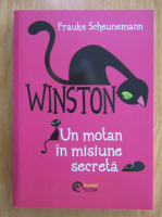 Frauke Scheunemann - Winston. Un motan in misiune secreta