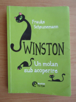 Frauke Scheunemann - Winston. Un motan sub acoperire