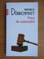 Friedrich Durrenmatt - Pana de automobil (Top 10+)