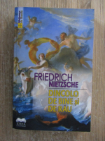 Friedrich Nietzsche - Dincolo de bine si de rau