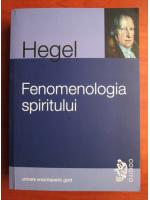 G. W. F. Hegel - Fenomenologia spiritului