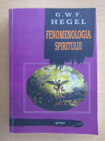 G. W. F. Hegel - Fenomenologia spiritului