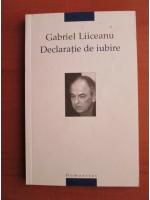 Gabriel Liiceanu - Declaratie de iubire