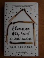 Gail Honeyman - Eleanor Oliphant se simte excelent