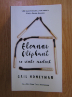 Gail Honeyman - Eleanor Oliphant se simte excelent