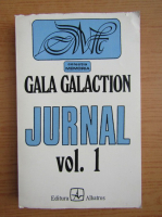 Gala Galaction - Jurnal (volumul 1)