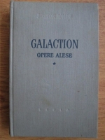 Gala Galaction - Opere alese. volumul 1