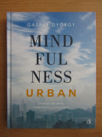 Gaspar Gyorgy - Mindfulness urban