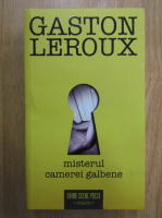 Gaston Leroux - Misterul camerei galbene