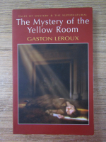 Gaston Leroux - The mystery of the Yellow Room