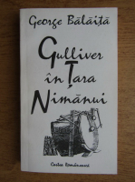 George Balaita - Gulliver in tara nimanui