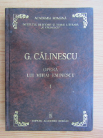 George Calinescu - Opera lui Mihai Eminescu (volumul 1)