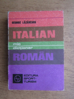 George Lazarescu - Mic dictionar italian-roman