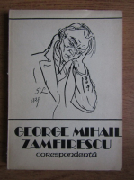 George Mihail Zamfirescu - Corespondenta