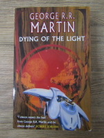 George R. R. Martin - Dying of the light