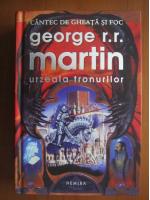 George R. R. Martin - Urzeala tronurilor