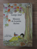 George Sand - Histoire de la petite Aurore