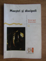 George Steiner - Maestri si discipoli