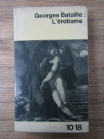 Georges Bataille - L'erotisme