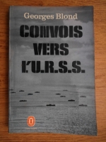 Georges Blond - Convois vers L'U.R.S.S