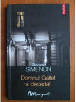 Georges Simenon - Domnul Gallet a decedat