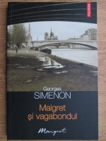 Georges Simenon - Maigret si vagabondul