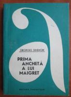 Georges Simenon - Prima ancheta a lui Maigret