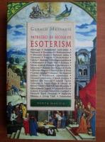 Gerald Messadie - Patruzeci de secole de esoterism