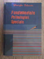 Gheorghe Schwartz - Fundamentele psihologiei speciale