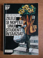 Gib Mihaescu - Zilele si noptile unui student intarziat