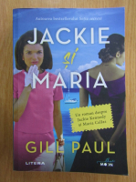 Gill Paul - Jackie si Maria