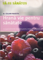 Gillian McKeith - Hrana vie pentru sanatate