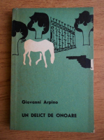 Giovanni Arpino - Un delict de onoare