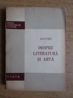 Goethe - Despre literatura si arta