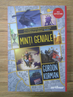 Gordon Korman - Minti geniale