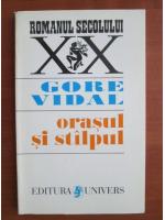 Gore Vidal - Orasul si stalpul