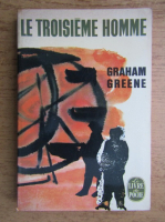 Graham Greene - Le troisieme homme