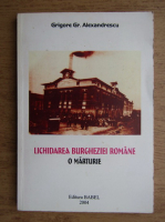 Grigore Alexandrescu - Lichidarea burgheziei romane