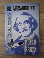 Grigore Alexandrescu - Poezii si proza