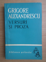Grigore Alexandrescu - Versuri si proza