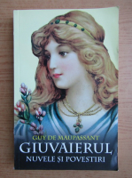 Guy de Maupassant - Giuvaierul. Nuvele si povestiri