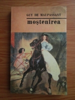 Guy de Maupassant - Mostenirea 