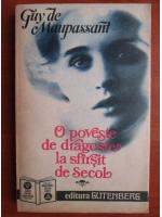 Guy de Maupassant, Stefan Zweig - O poveste de dragoste la sfarsit de secol. Dragoste la prima vedere