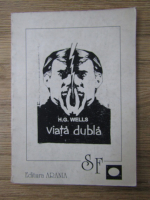 H. G. Wells - Viata dubla